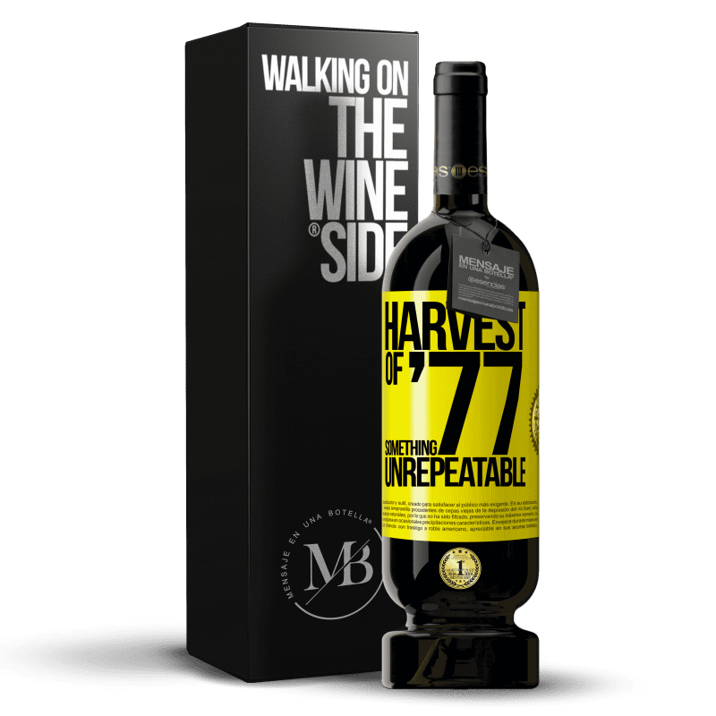 39,95 € Free Shipping | Red Wine Premium Edition MBS® Reserva Harvest of '77, something unrepeatable Yellow Label. Customizable label Reserva 12 Months Harvest 2015 Tempranillo