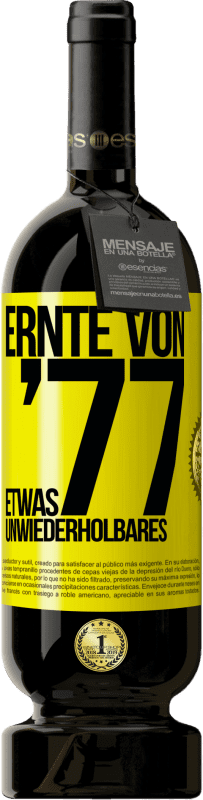 49,95 € Kostenloser Versand | Rotwein Premium Ausgabe MBS® Reserve Ernte von '77, etwas Unwiederholbares Gelbes Etikett. Anpassbares Etikett Reserve 12 Monate Ernte 2014 Tempranillo