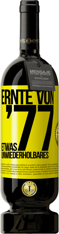 49,95 € | Rotwein Premium Ausgabe MBS® Reserve Ernte von '77, etwas Unwiederholbares Gelbes Etikett. Anpassbares Etikett Reserve 12 Monate Ernte 2015 Tempranillo