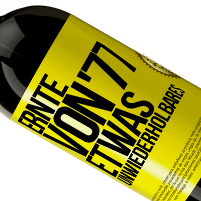 Einzigartige und Persönliche Ausdrücke. «Ernte von '77, etwas Unwiederholbares» Premium Ausgabe MBS® Reserve