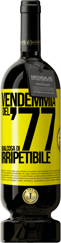 Spedizione Gratuita | Vino rosso Edizione Premium MBS® Riserva Vendemmia del '77, qualcosa di irripetibile Etichetta Gialla. Etichetta personalizzabile Riserva 12 Mesi Raccogliere 2015 Tempranillo