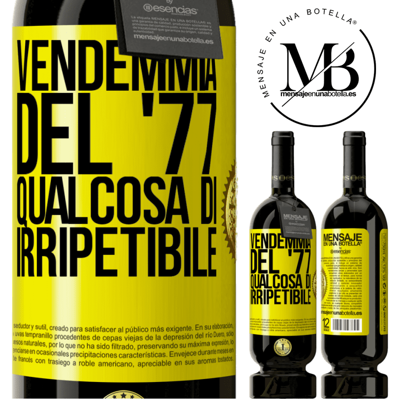 49,95 € Spedizione Gratuita | Vino rosso Edizione Premium MBS® Riserva Vendemmia del '77, qualcosa di irripetibile Etichetta Gialla. Etichetta personalizzabile Riserva 12 Mesi Raccogliere 2015 Tempranillo