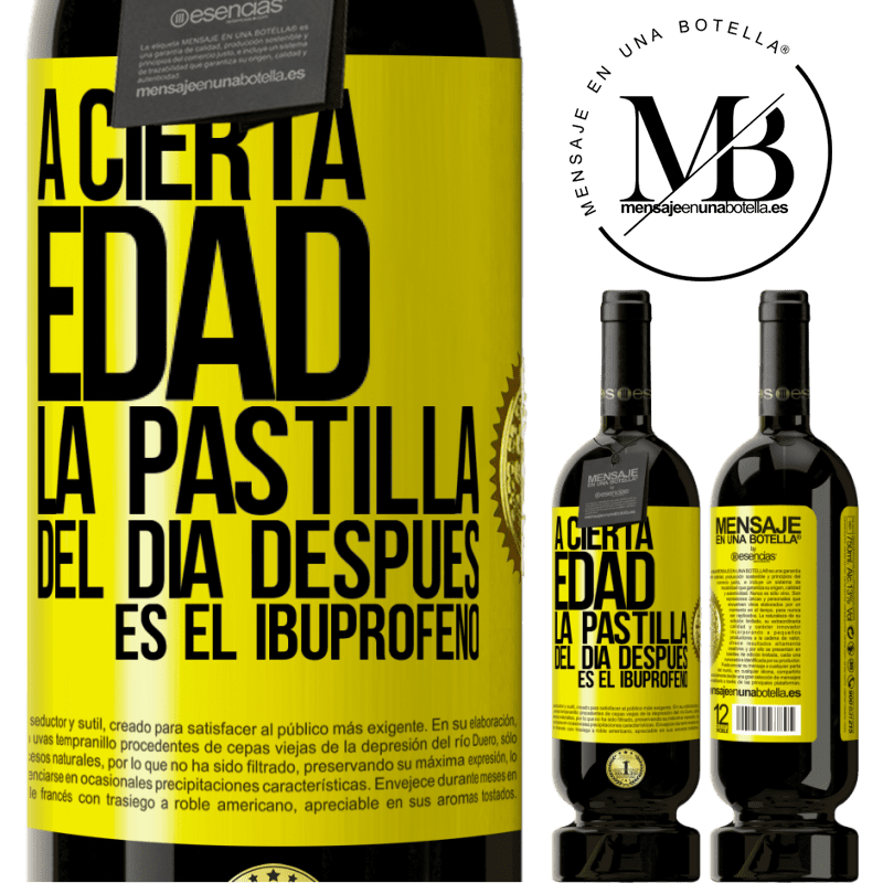 49,95 € Envío gratis | Vino Tinto Edición Premium MBS® Reserva A cierta edad, la pastilla del día después es el ibuprofeno Etiqueta Amarilla. Etiqueta personalizable Reserva 12 Meses Cosecha 2014 Tempranillo