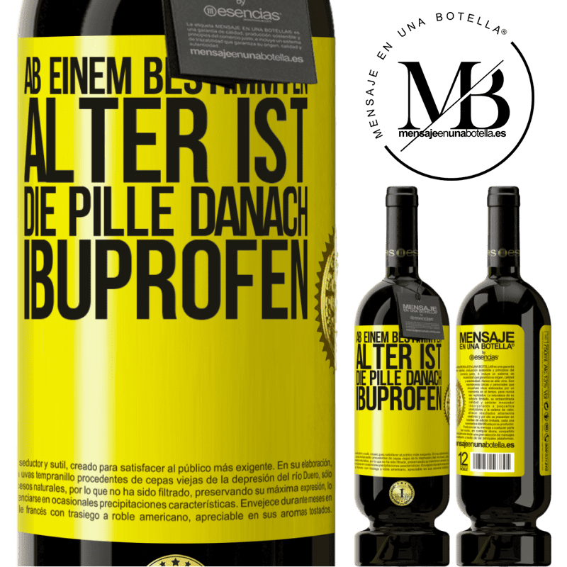 49,95 € Kostenloser Versand | Rotwein Premium Ausgabe MBS® Reserve Ab einem bestimmten Alter ist die Pille danach Ibuprofen Gelbes Etikett. Anpassbares Etikett Reserve 12 Monate Ernte 2016 Tempranillo
