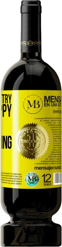 «You have to try to be happy, if only for fucking» Premium Edition MBS® Reserve