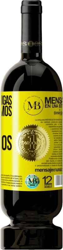 «Sin locas amigas, no tendríamos locos momentos» Edición Premium MBS® Reserva