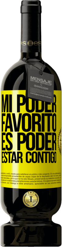 49,95 € Envío gratis | Vino Tinto Edición Premium MBS® Reserva Mi poder favorito es poder estar contigo Etiqueta Amarilla. Etiqueta personalizable Reserva 12 Meses Cosecha 2016 Tempranillo
