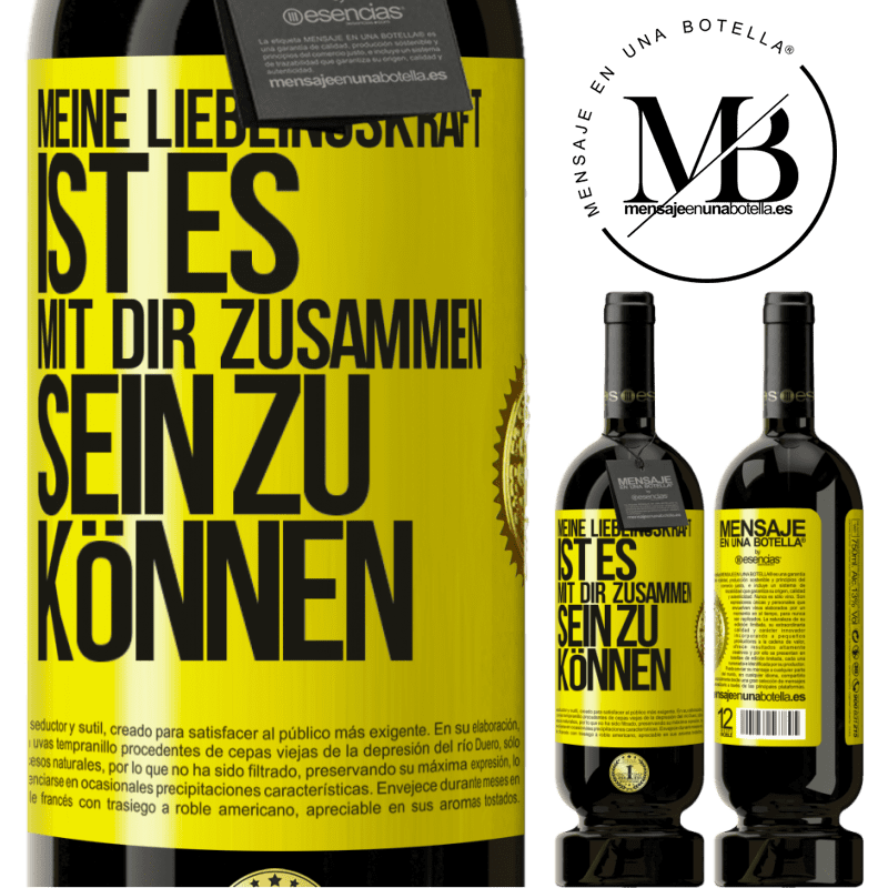 49,95 € Kostenloser Versand | Rotwein Premium Ausgabe MBS® Reserve Meine Lieblingskraft ist es, mit dir zusammen sein zu können Gelbes Etikett. Anpassbares Etikett Reserve 12 Monate Ernte 2014 Tempranillo