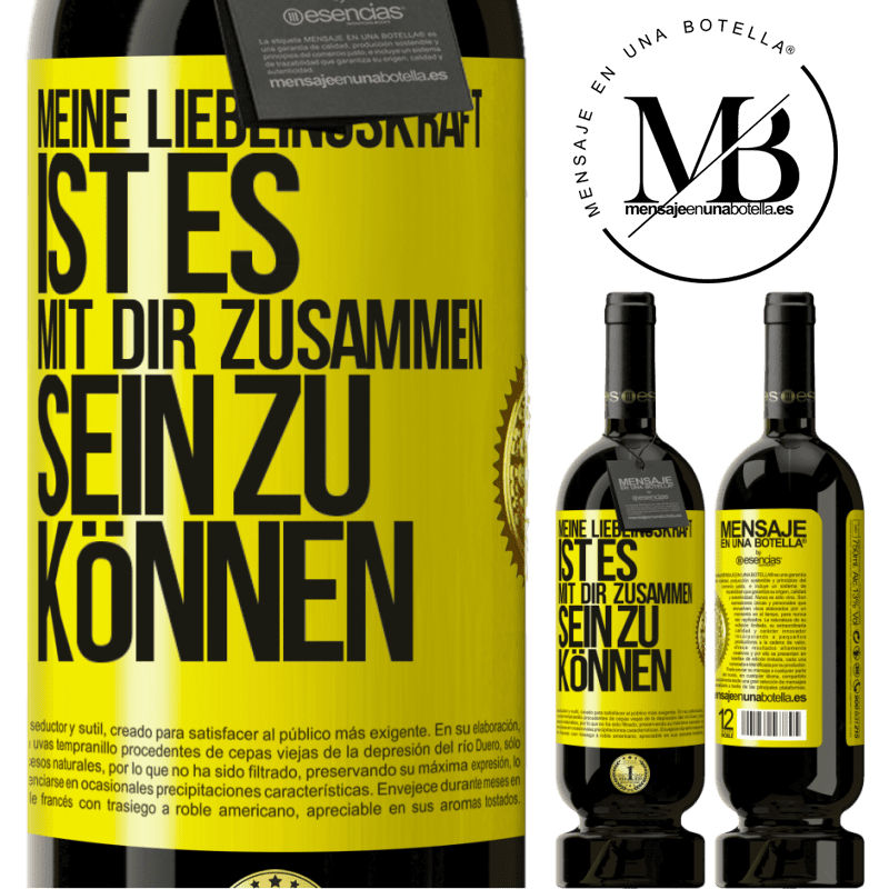 49,95 € Kostenloser Versand | Rotwein Premium Ausgabe MBS® Reserve Meine Lieblingskraft ist es, mit dir zusammen sein zu können Gelbes Etikett. Anpassbares Etikett Reserve 12 Monate Ernte 2016 Tempranillo