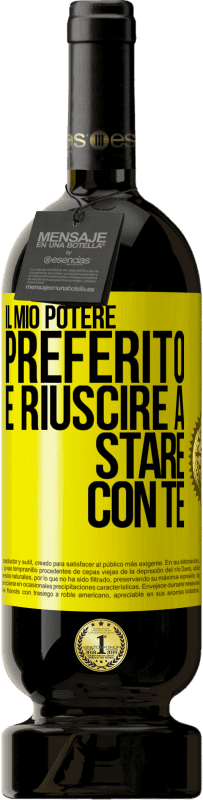 49,95 € Spedizione Gratuita | Vino rosso Edizione Premium MBS® Riserva Il mio potere preferito è riuscire a stare con te Etichetta Gialla. Etichetta personalizzabile Riserva 12 Mesi Raccogliere 2016 Tempranillo