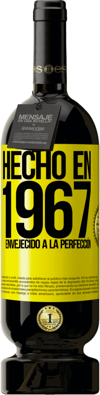 «Hecho en 1967. Envejecido a la perfección» Edición Premium MBS® Reserva