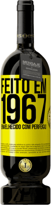 Envio grátis | Vinho tinto Edição Premium MBS® Reserva Feito em 1967. Envelhecido com perfeição Etiqueta Amarela. Etiqueta personalizável Reserva 12 Meses Colheita 2016 Tempranillo