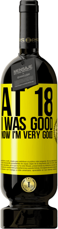 49,95 € | Красное вино Premium Edition MBS® Бронировать В 18 он был хорош. Теперь я очень хорошо Желтая этикетка. Настраиваемая этикетка Бронировать 12 Месяцы Урожай 2016 Tempranillo