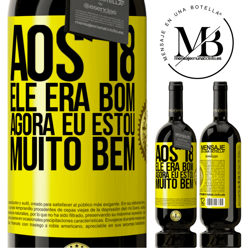 49,95 € Envio grátis | Vinho tinto Edição Premium MBS® Reserva Aos 18 ele era bom. Agora eu estou muito bem Etiqueta Amarela. Etiqueta personalizável Reserva 12 Meses Colheita 2015 Tempranillo
