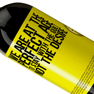 Unique & Personal Expressions. «We are at the perfect age, to stay with the guilt, not the desire» Premium Edition MBS® Reserve