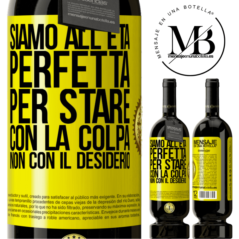 49,95 € Spedizione Gratuita | Vino rosso Edizione Premium MBS® Riserva Siamo all'età perfetta, per stare con la colpa, non con il desiderio Etichetta Gialla. Etichetta personalizzabile Riserva 12 Mesi Raccogliere 2014 Tempranillo