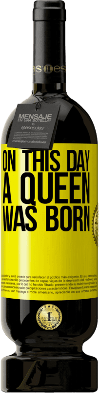 «On this day a queen was born» Premium Edition MBS® Reserve