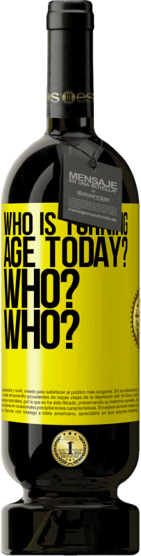 «Кто сегодня превращается в возраст? Кто? Кто?» Premium Edition MBS® Бронировать