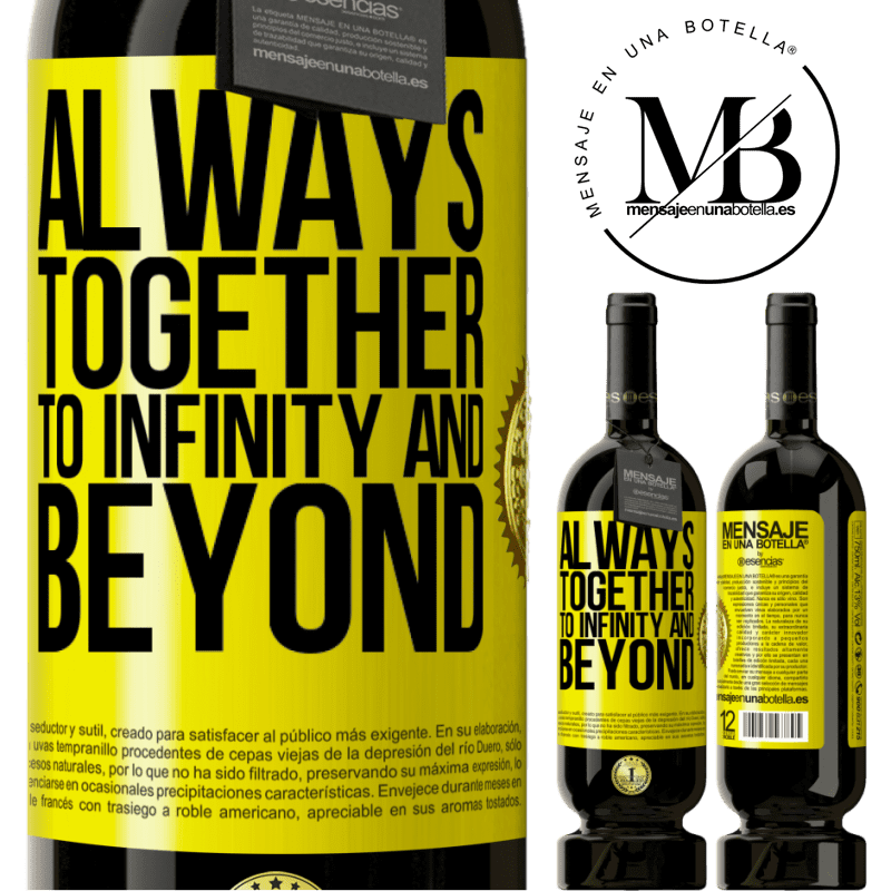 29,95 € Free Shipping | Red Wine Premium Edition MBS® Reserva Always together to infinity and beyond Yellow Label. Customizable label Reserva 12 Months Harvest 2014 Tempranillo