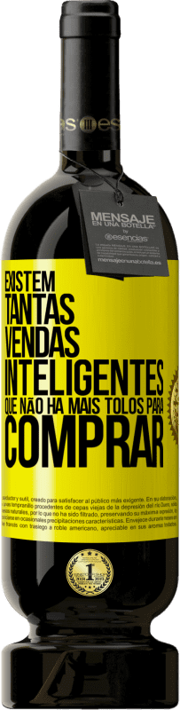 49,95 € | Vinho tinto Edição Premium MBS® Reserva Existem tantas vendas inteligentes que não há mais tolos para comprar Etiqueta Amarela. Etiqueta personalizável Reserva 12 Meses Colheita 2016 Tempranillo