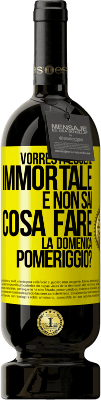 Spedizione Gratuita | Vino rosso Edizione Premium MBS® Riserva Vorresti essere immortale e non sai cosa fare la domenica pomeriggio? Etichetta Gialla. Etichetta personalizzabile Riserva 12 Mesi Raccogliere 2015 Tempranillo