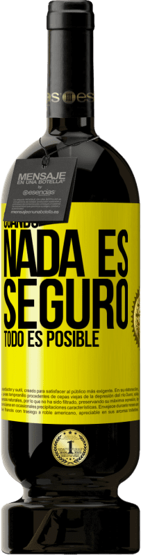 49,95 € Envío gratis | Vino Tinto Edición Premium MBS® Reserva Cuando nada es seguro, todo es posible Etiqueta Amarilla. Etiqueta personalizable Reserva 12 Meses Cosecha 2016 Tempranillo