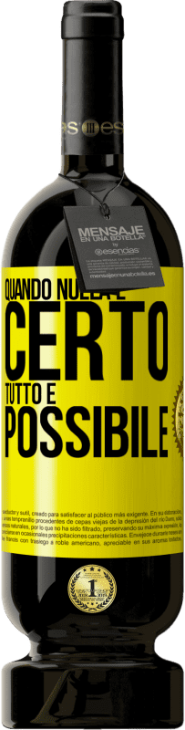 49,95 € Spedizione Gratuita | Vino rosso Edizione Premium MBS® Riserva Quando nulla è certo, tutto è possibile Etichetta Gialla. Etichetta personalizzabile Riserva 12 Mesi Raccogliere 2016 Tempranillo