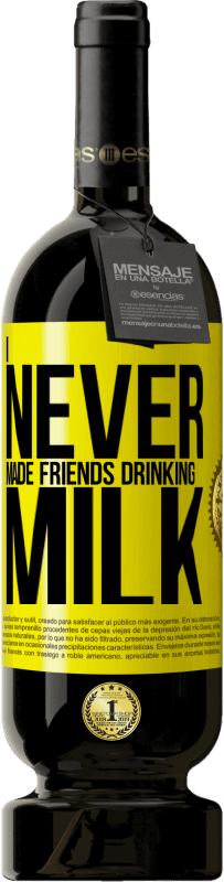 49,95 € | 红酒 高级版 MBS® 预订 我从没结交喝牛奶的朋友 黄色标签. 可自定义的标签 预订 12 个月 收成 2014 Tempranillo
