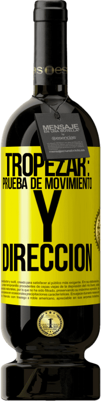 49,95 € | Vino Tinto Edición Premium MBS® Reserva Tropezar: prueba de movimiento y dirección Etiqueta Amarilla. Etiqueta personalizable Reserva 12 Meses Cosecha 2016 Tempranillo
