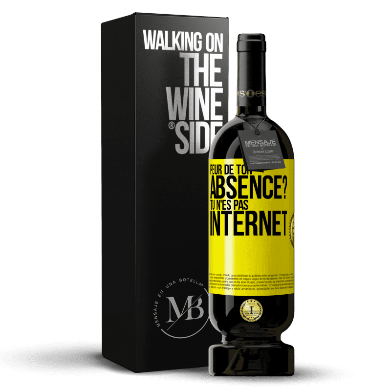 49,95 € Envoi gratuit | Vin rouge Édition Premium MBS® Réserve Peur de ton absence? Tu n'es pas Internet Étiquette Jaune. Étiquette personnalisable Réserve 12 Mois Récolte 2014 Tempranillo