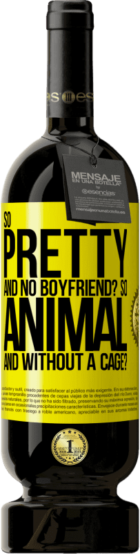 Бесплатная доставка | Красное вино Premium Edition MBS® Бронировать Такая красивая и без парня? Так что животное и без клетки? Желтая этикетка. Настраиваемая этикетка Бронировать 12 Месяцы Урожай 2016 Tempranillo