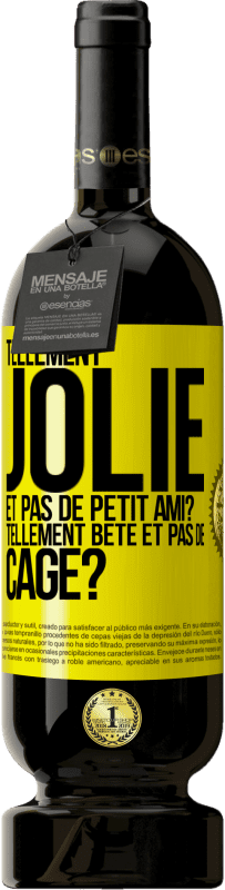 49,95 € Envoi gratuit | Vin rouge Édition Premium MBS® Réserve Tellement jolie et pas de petit ami? Tellement bête et pas de cage? Étiquette Jaune. Étiquette personnalisable Réserve 12 Mois Récolte 2016 Tempranillo