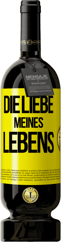 49,95 € | Rotwein Premium Ausgabe MBS® Reserve Die Liebe meines Lebens Gelbes Etikett. Anpassbares Etikett Reserve 12 Monate Ernte 2014 Tempranillo