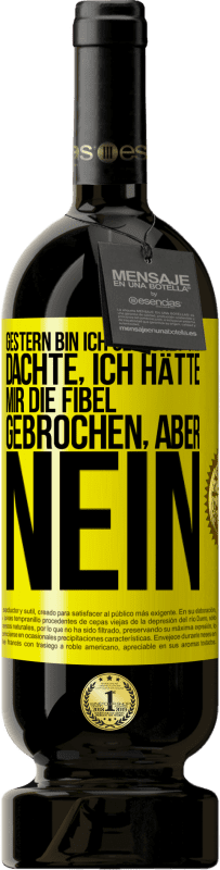 «Gestern bin ich gestürzt und dachte, ich hätte mir die Fibel gebrochen. Aber nein» Premium Ausgabe MBS® Reserve