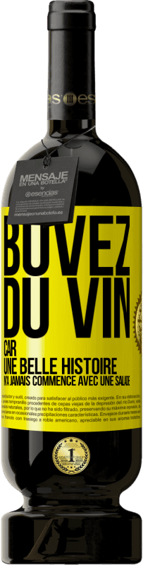 49,95 € | Vin rouge Édition Premium MBS® Réserve Buvez du vin, car une belle histoire n'a jamais commencé avec une salade Étiquette Jaune. Étiquette personnalisable Réserve 12 Mois Récolte 2014 Tempranillo