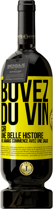 49,95 € | Vin rouge Édition Premium MBS® Réserve Buvez du vin, car une belle histoire n'a jamais commencé avec une salade Étiquette Jaune. Étiquette personnalisable Réserve 12 Mois Récolte 2015 Tempranillo