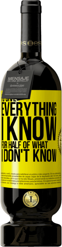 49,95 € | 红酒 高级版 MBS® 预订 我会付出我所不知道的一切的一半 黄色标签. 可自定义的标签 预订 12 个月 收成 2016 Tempranillo