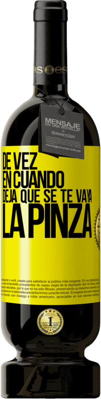 49,95 € | Vino Tinto Edición Premium MBS® Reserva De vez en cuando deja que se te vaya la pinza Etiqueta Amarilla. Etiqueta personalizable Reserva 12 Meses Cosecha 2016 Tempranillo