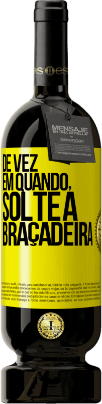 49,95 € | Vinho tinto Edição Premium MBS® Reserva De vez em quando, solte a braçadeira Etiqueta Amarela. Etiqueta personalizável Reserva 12 Meses Colheita 2016 Tempranillo