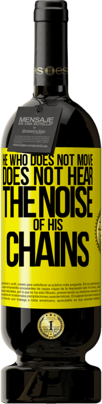 49,95 € | 赤ワイン プレミアム版 MBS® 予約する 動かない人は鎖の音が聞こえない 黄色のラベル. カスタマイズ可能なラベル 予約する 12 月 収穫 2016 Tempranillo