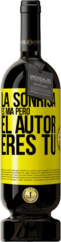 49,95 € Envío gratis | Vino Tinto Edición Premium MBS® Reserva La sonrisa es mía, pero el autor eres tú Etiqueta Amarilla. Etiqueta personalizable Reserva 12 Meses Cosecha 2016 Tempranillo
