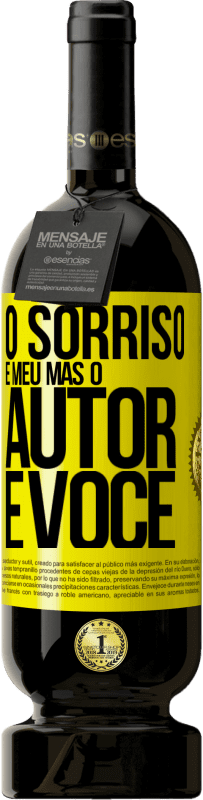 Envio grátis | Vinho tinto Edição Premium MBS® Reserva O sorriso é meu, mas o autor é você Etiqueta Amarela. Etiqueta personalizável Reserva 12 Meses Colheita 2016 Tempranillo