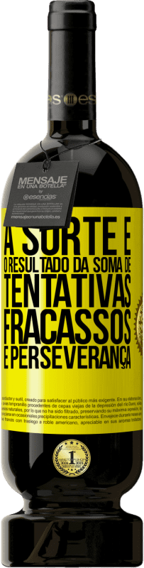 49,95 € | Vinho tinto Edição Premium MBS® Reserva A sorte é o resultado da soma de tentativas, fracassos e perseverança Etiqueta Amarela. Etiqueta personalizável Reserva 12 Meses Colheita 2015 Tempranillo