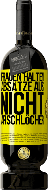 Kostenloser Versand | Rotwein Premium Ausgabe MBS® Reserve Frauen halten Absätze aus, nicht Arschlöcher Gelbes Etikett. Anpassbares Etikett Reserve 12 Monate Ernte 2014 Tempranillo