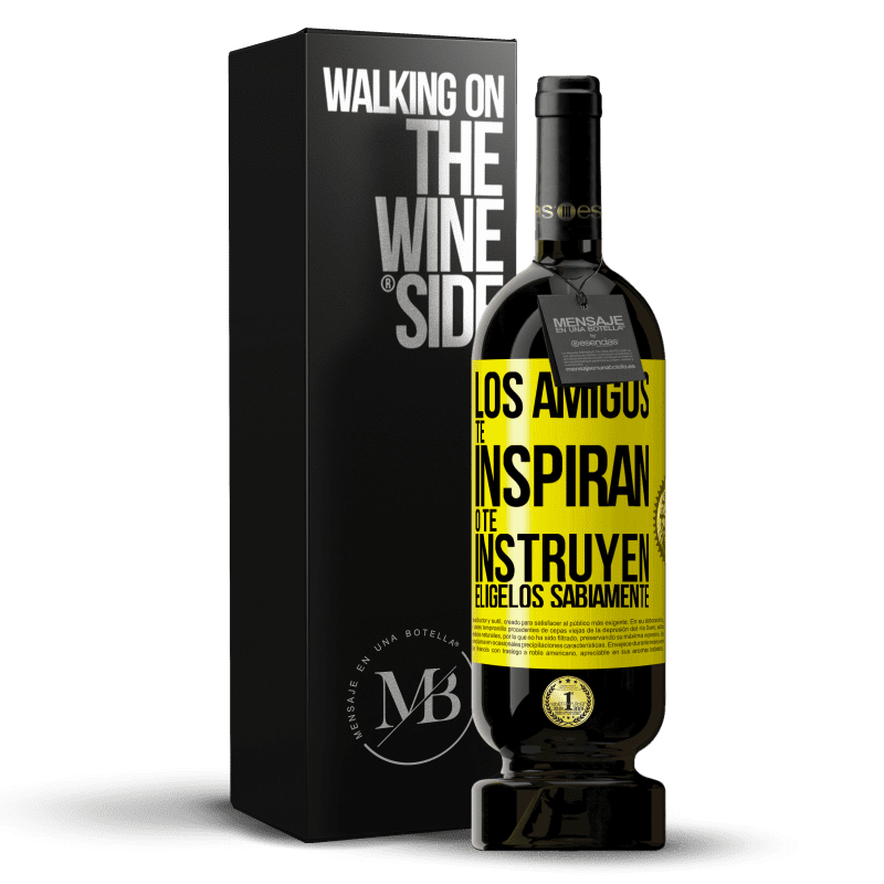 49,95 € Envío gratis | Vino Tinto Edición Premium MBS® Reserva Los amigos te inspiran o te instruyen. Elígelos sabiamente Etiqueta Amarilla. Etiqueta personalizable Reserva 12 Meses Cosecha 2014 Tempranillo