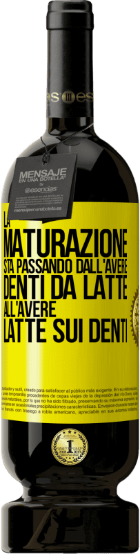 Spedizione Gratuita | Vino rosso Edizione Premium MBS® Riserva La maturazione sta passando dall'avere denti da latte all'avere latte sui denti Etichetta Gialla. Etichetta personalizzabile Riserva 12 Mesi Raccogliere 2016 Tempranillo