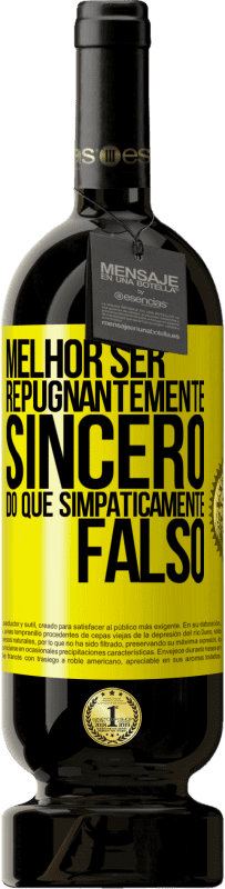 49,95 € | Vinho tinto Edição Premium MBS® Reserva Melhor ser repugnantemente sincero do que simpaticamente falso Etiqueta Amarela. Etiqueta personalizável Reserva 12 Meses Colheita 2016 Tempranillo