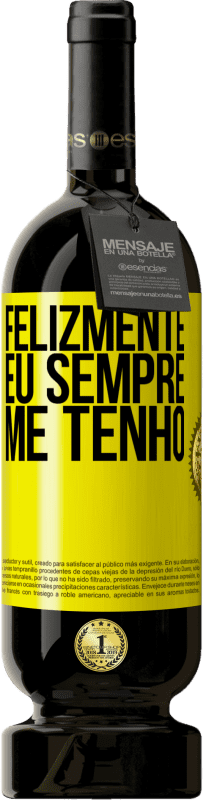 49,95 € Envio grátis | Vinho tinto Edição Premium MBS® Reserva Felizmente eu sempre me tenho Etiqueta Amarela. Etiqueta personalizável Reserva 12 Meses Colheita 2016 Tempranillo