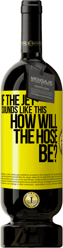 49,95 € Free Shipping | Red Wine Premium Edition MBS® Reserve If the jet sounds like this, how will the hose be? Yellow Label. Customizable label Reserve 12 Months Harvest 2016 Tempranillo