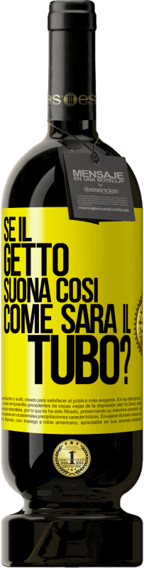 49,95 € Spedizione Gratuita | Vino rosso Edizione Premium MBS® Riserva Se il getto suona così, come sarà il tubo? Etichetta Gialla. Etichetta personalizzabile Riserva 12 Mesi Raccogliere 2016 Tempranillo